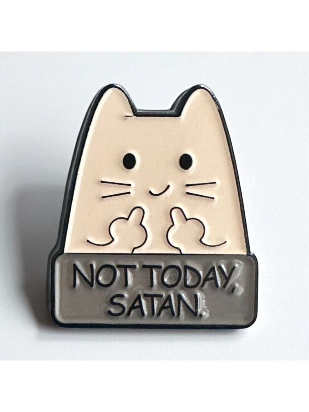 NOT TODAY SATAN Cat Enamel Backpack Pin NEW NWOT